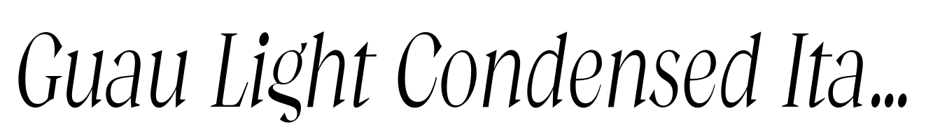 Guau Light Condensed Italic